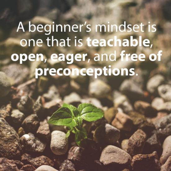 Back to the Basics: A Beginner’s Mindset